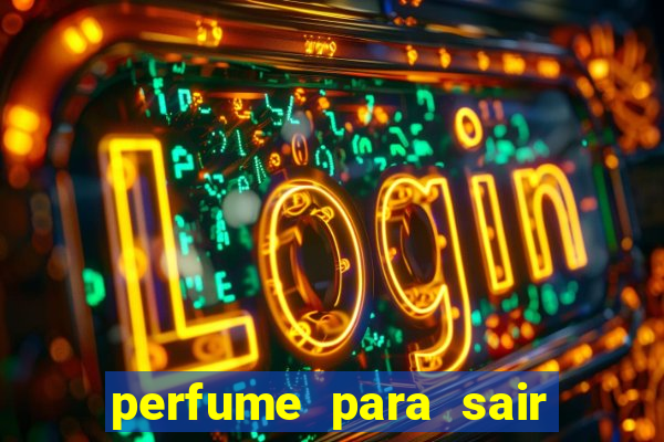 perfume para sair a noite